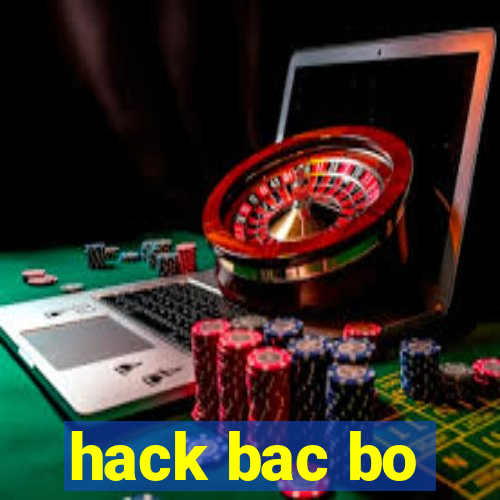 hack bac bo